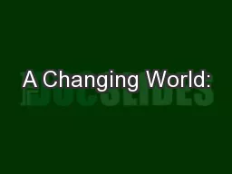 A Changing World: