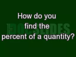 How do you find the percent of a quantity?