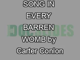 THERE IS A SONG IN EVERY BARREN WOMB by Carter Conlon