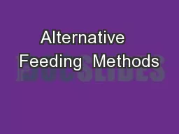 Alternative   Feeding  Methods