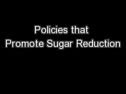 Policies that Promote Sugar Reduction