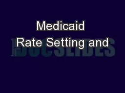 Medicaid Rate Setting and