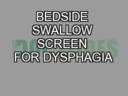 BEDSIDE SWALLOW SCREEN FOR DYSPHAGIA