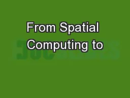 From Spatial Computing to