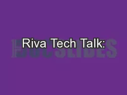 Riva Tech Talk: