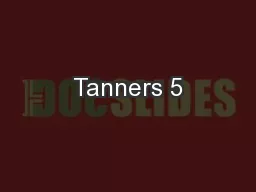 Tanners 5