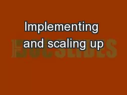 Implementing and scaling up