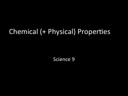 Chemical (+ Physical) Properties