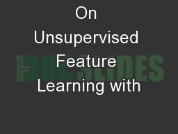 On Unsupervised Feature Learning with