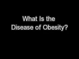 What Is the Disease of Obesity?