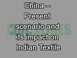 China – Present scenario and its impact on Indian Textile