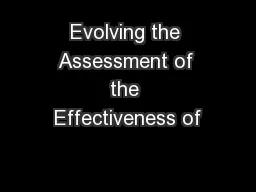 Evolving the Assessment of the Effectiveness of