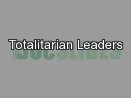 Totalitarian Leaders
