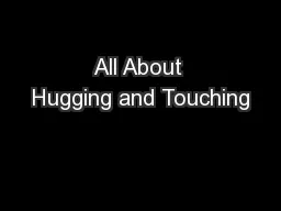 All About Hugging and Touching