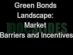 Green Bonds Landscape: Market Barriers and Incentives