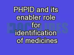 PHPID and its enabler role for identification of medicines