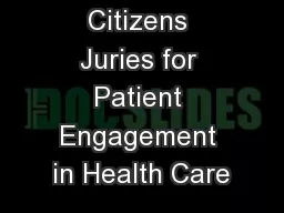 Citizens Juries for Patient Engagement in Health Care