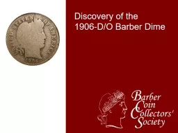 Discovery of the     1906-D/O Barber Dime