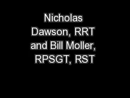 Nicholas Dawson, RRT and Bill Moller, RPSGT, RST