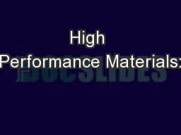 High Performance Materials: