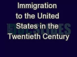 Immigration to the United States in the Twentieth Century