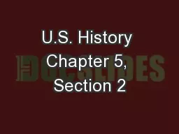U.S. History Chapter 5, Section 2