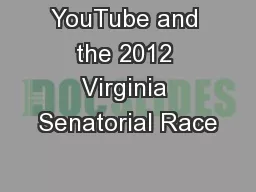 YouTube and the 2012 Virginia Senatorial Race