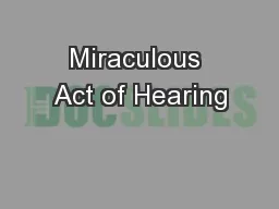 Miraculous Act of Hearing