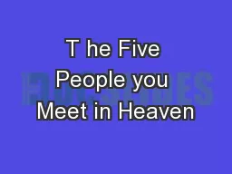 T he Five People you Meet in Heaven