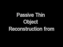 Passive Thin Object Reconstruction from