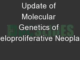 Update of Molecular Genetics of Myeloproliferative Neoplasm
