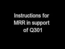 Instructions for MRR in support of Q301