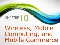 10 Wireless, Mobile Computing, and Mobile Commerce