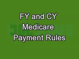 FY and CY Medicare Payment Rules