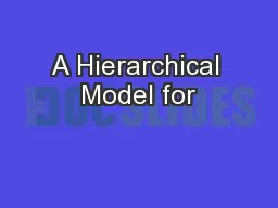 A Hierarchical Model for