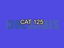 CAT 125