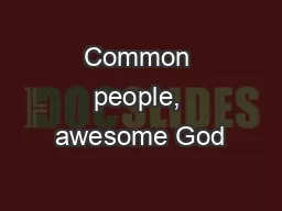 Common people, awesome God