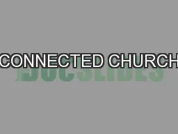 CONNECTED CHURCH