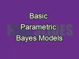 Basic Parametric Bayes Models