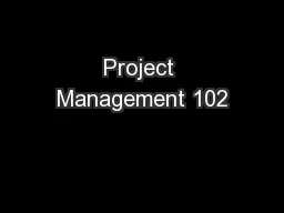 Project Management 102