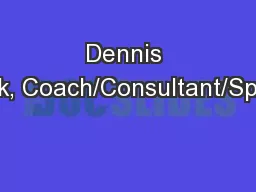 Dennis Franck, Coach/Consultant/Speaker