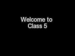 Welcome to Class 5