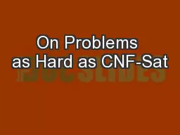 On Problems as Hard as CNF-Sat