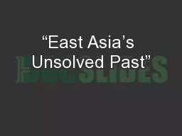 “East Asia’s Unsolved Past”