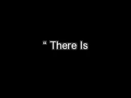 “ There Is