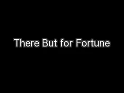 There But for Fortune