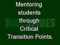 Mentoring students through Critical Transition Points.