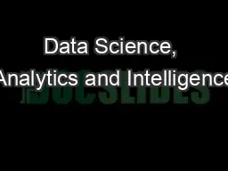 Data Science, Analytics and Intelligence