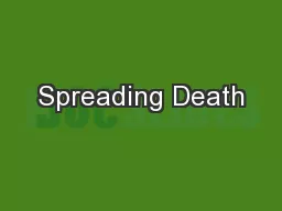 Spreading Death