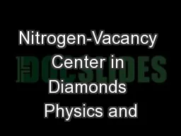 Nitrogen-Vacancy Center in Diamonds Physics and